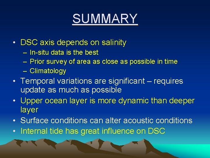 SUMMARY • DSC axis depends on salinity – In-situ data is the best –