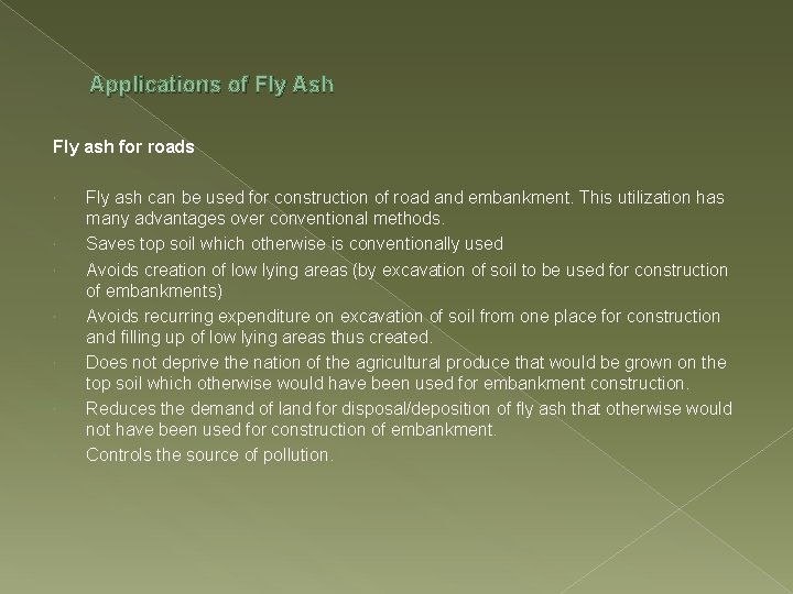 Applications of Fly Ash Fly ash for roads Fly ash can be used for