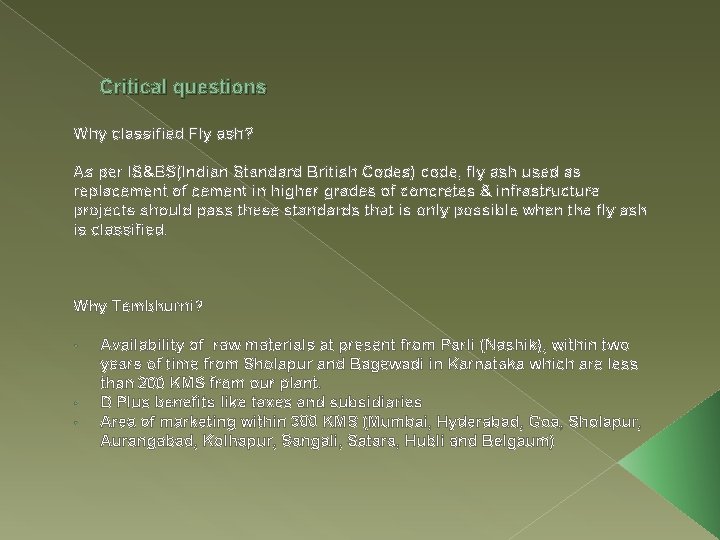 Critical questions Why classified Fly ash? As per IS&BS(Indian Standard British Codes) code, fly