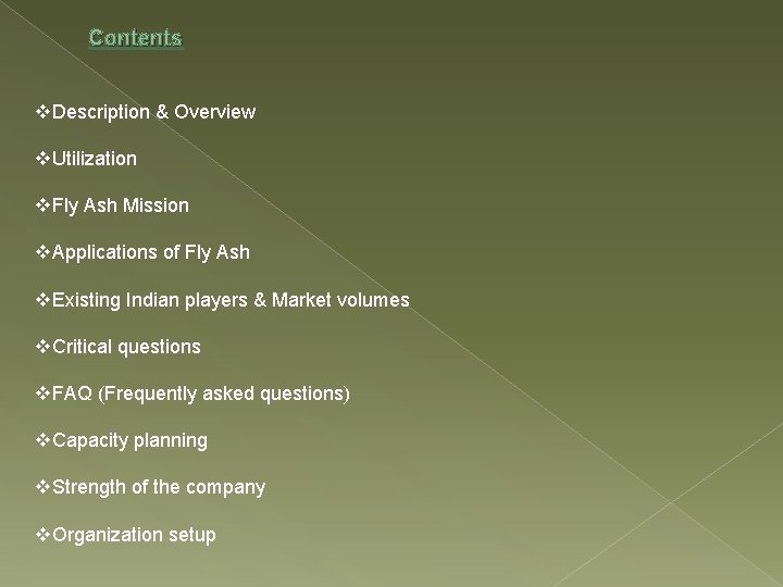 Contents v. Description & Overview v. Utilization v. Fly Ash Mission v. Applications of