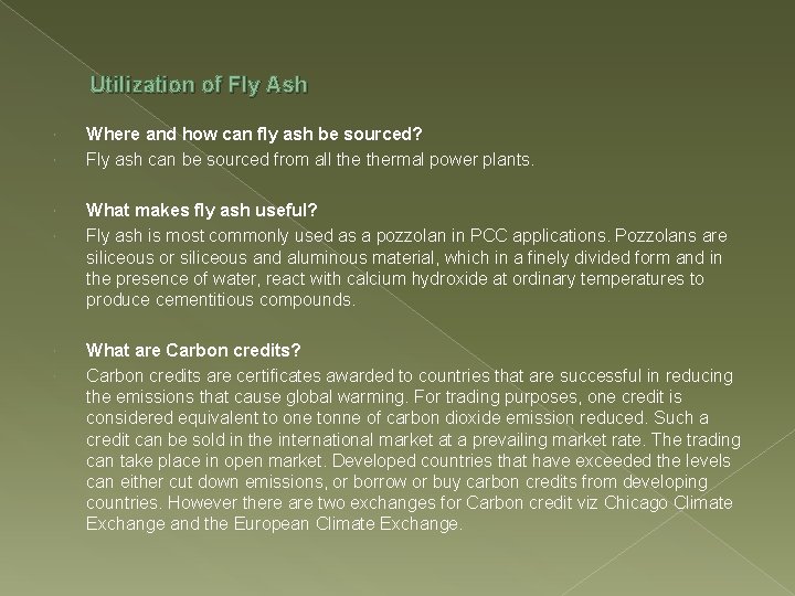 Utilization of Fly Ash Where and how can fly ash be sourced? Fly ash