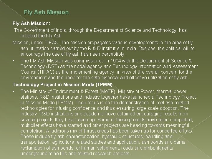 Fly Ash Mission: The Government of India, through the Department of Science and Technology,