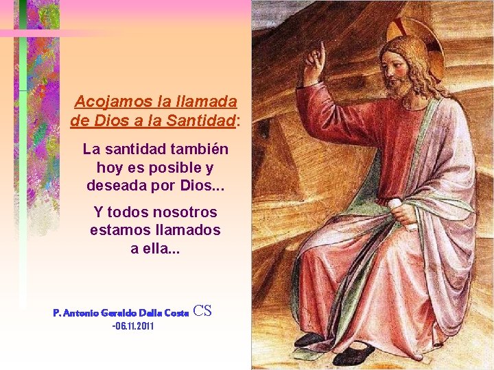 Acojamos la llamada de Dios a la Santidad: La santidad también hoy es posible