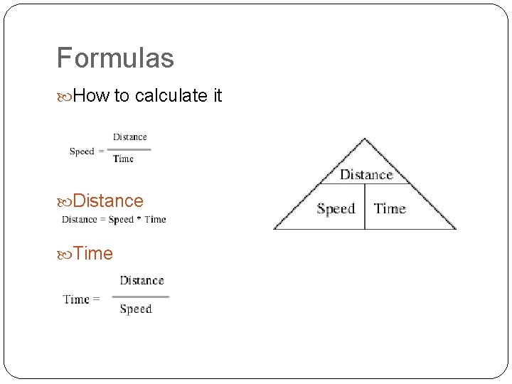 Formulas How to calculate it Distance Time 