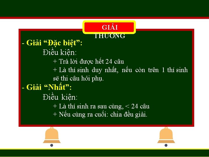 CUỘC THI : RUNG CHUÔNG VÀNG - Giải “Đặc biệt”: Điều kiện: GIẢI THƯỞNG