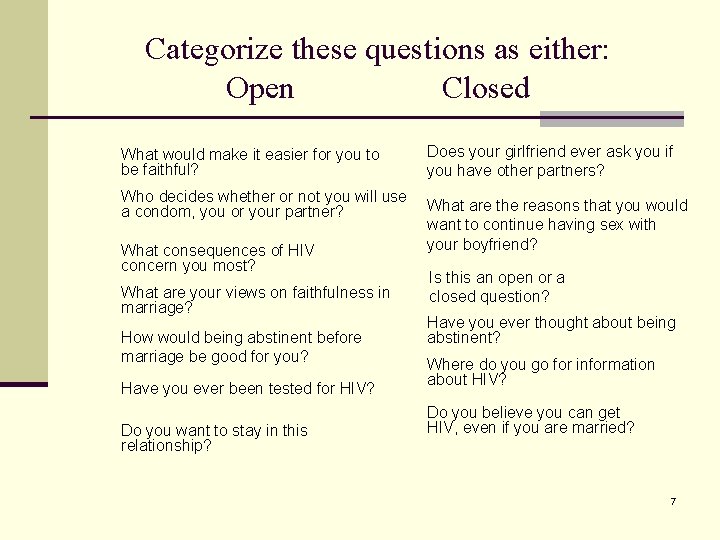 Categorize these questions as either: Open Closed What would make it easier for you