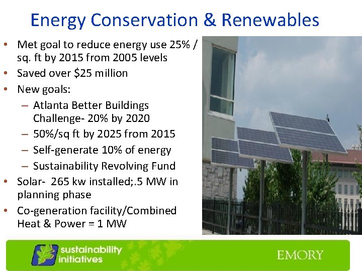 Energy Conservation & Renewables • Met goal to reduce energy use 25% / sq.