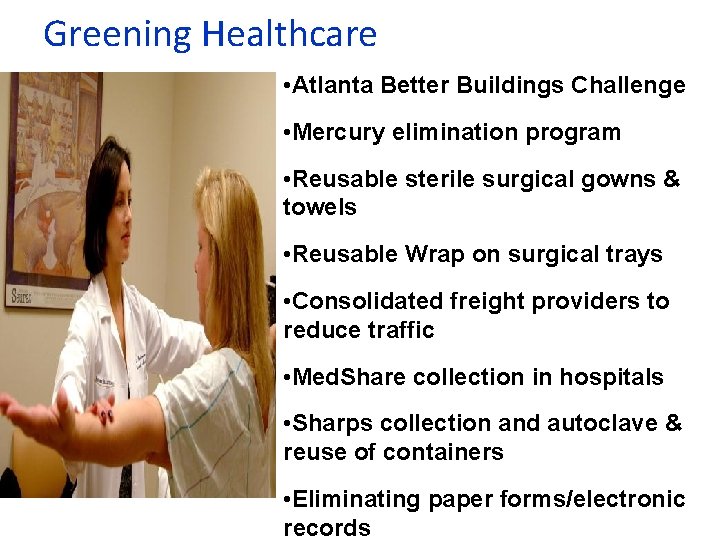 Greening Healthcare • Atlanta Better Buildings Challenge • Mercury elimination program • Reusable sterile