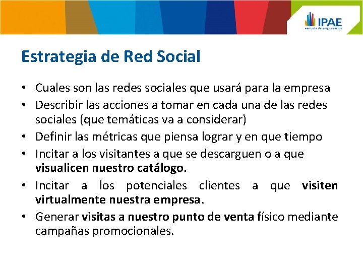 Estrategia de Red Social • Cuales son las redes sociales que usará para la