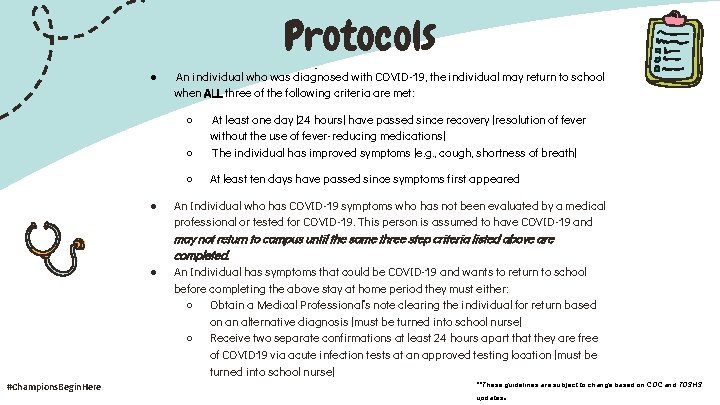 Protocols ● An individual who was diagnosed with COVID-19, the individual may return to