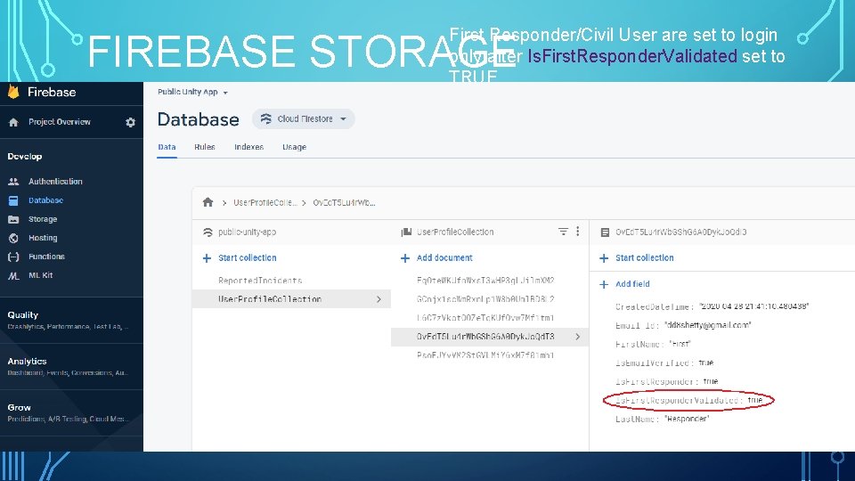 First Responder/Civil User are set to login only after Is. First. Responder. Validated set