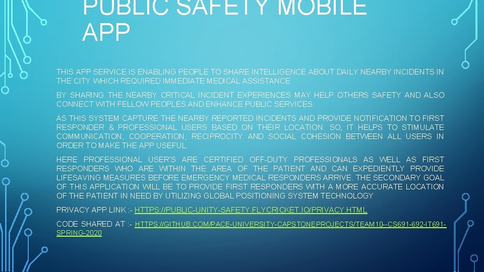 PUBLIC SAFETY MOBILE APP THIS APP SERVICE IS ENABLING PEOPLE TO SHARE INTELLIGENCE ABOUT
