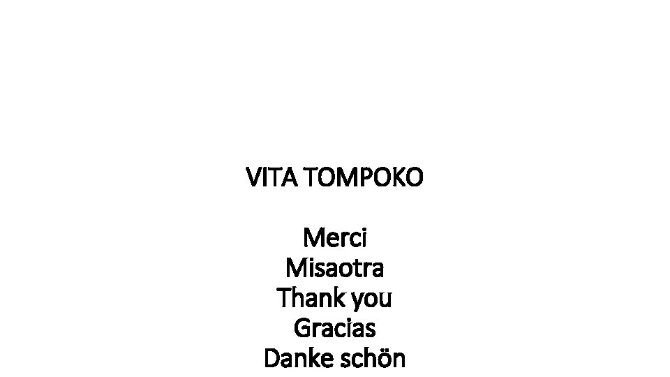 VITA TOMPOKO Merci Misaotra Thank you Gracias Danke schön 