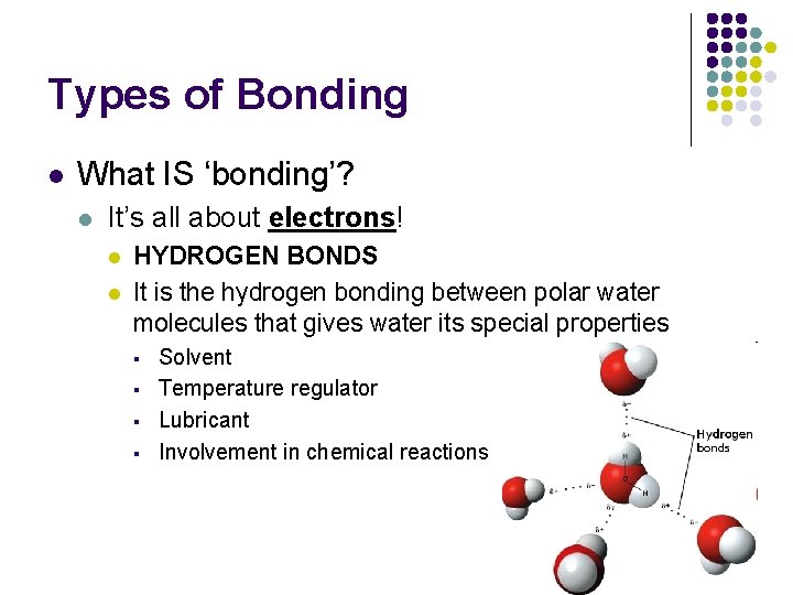 Types of Bonding l What IS ‘bonding’? l It’s all about electrons! l l