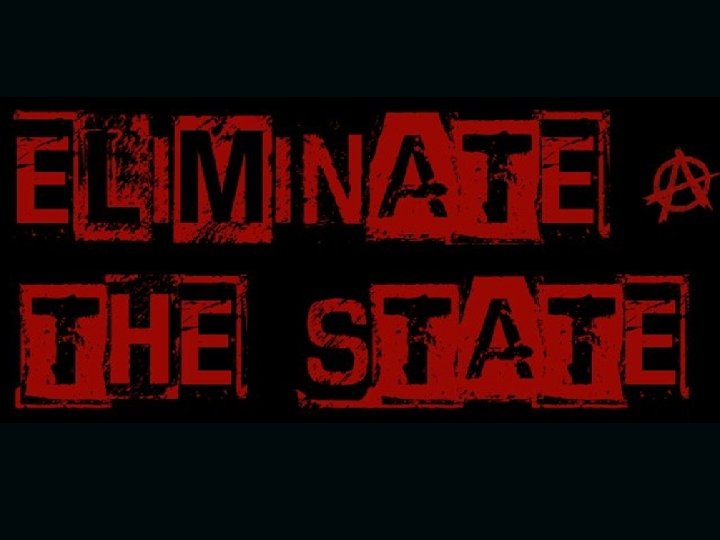How to Eliminate the State 