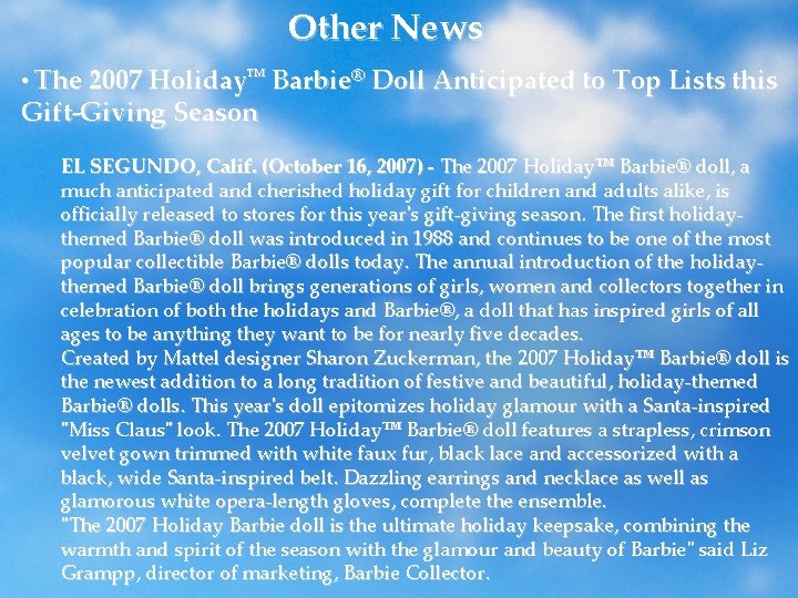 Other News • The 2007 Holiday™ Barbie® Doll Anticipated to Top Lists this Gift-Giving