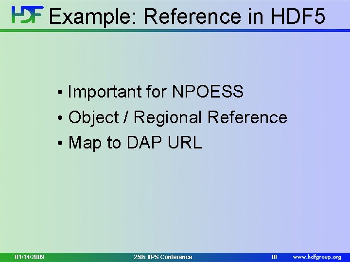 Example: Reference in HDF 5 • Important for NPOESS • Object / Regional Reference