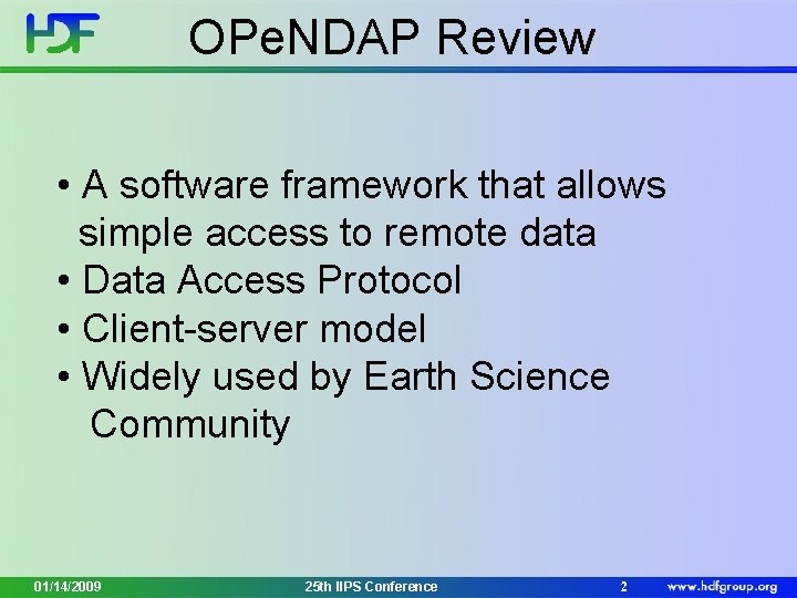 OPe. NDAP Review • A software framework that allows simple access to remote data