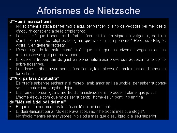 Aforismes de Nietzsche d'"Humà, massa humà, " • No solament s'ataca per fer mal
