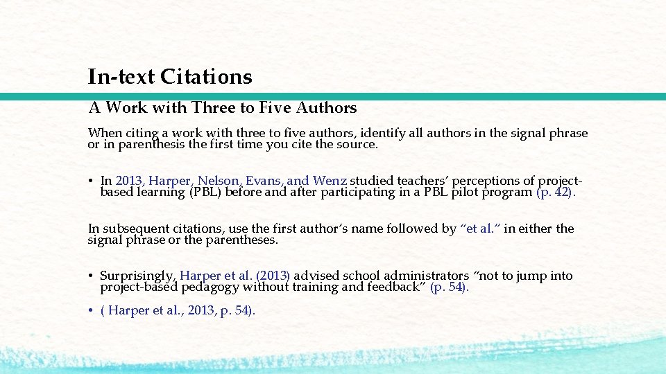 In-text Citations A Work with Three to Five Authors When citing a work with In-text Citations A Work with Three to Five Authors When citing a work with