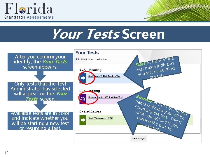 Your Tests Screen After you confirm your identity, the Your Tests screen appears. Only