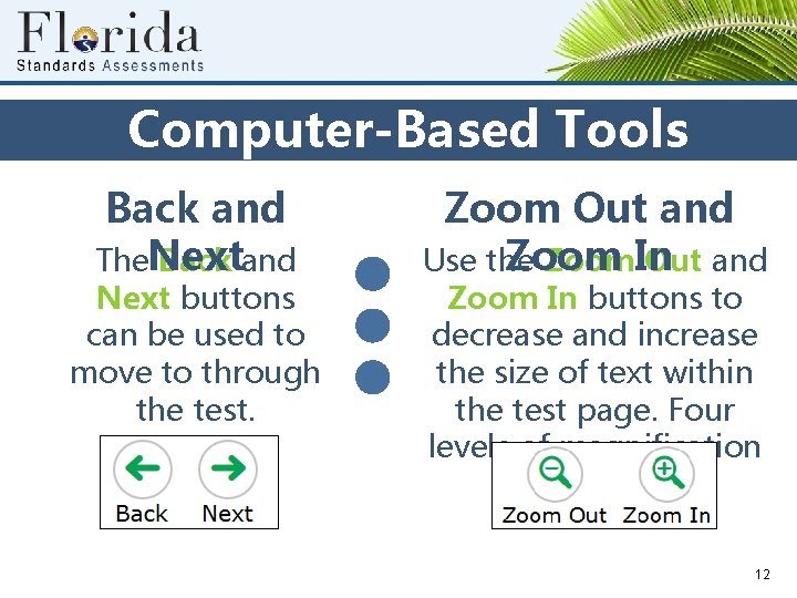 Computer-Based Tools Back and The. Next Back and Next buttons can be used to