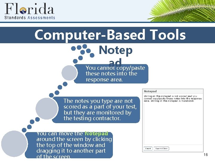 Computer-Based Tools Notep ad You cannot copy/paste these notes into the response area. The