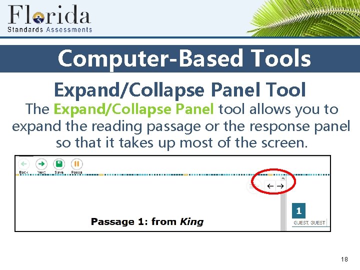 Computer-Based Tools Expand/Collapse Panel Tool The Expand/Collapse Panel tool allows you to expand the