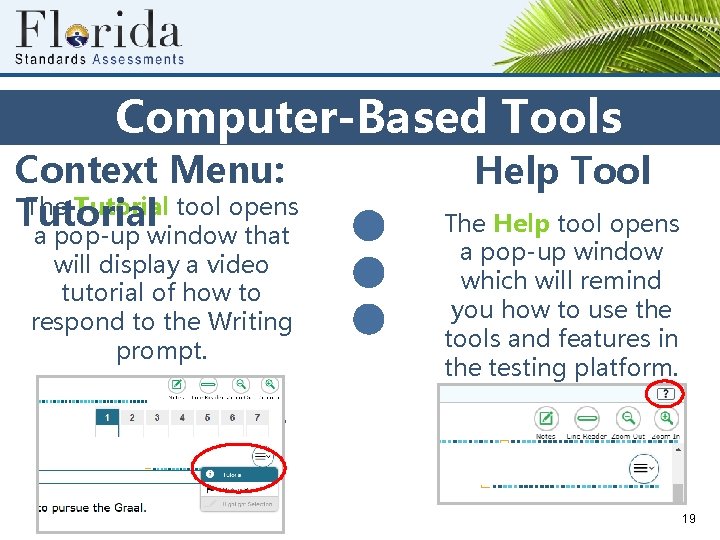 Computer-Based Tools Context Menu: The Tutorial tool opens Tutorial a pop-up window that will