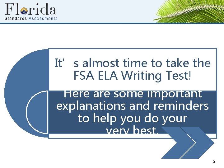 It’s almost time to take the FSA ELA Writing Test! Here are some important