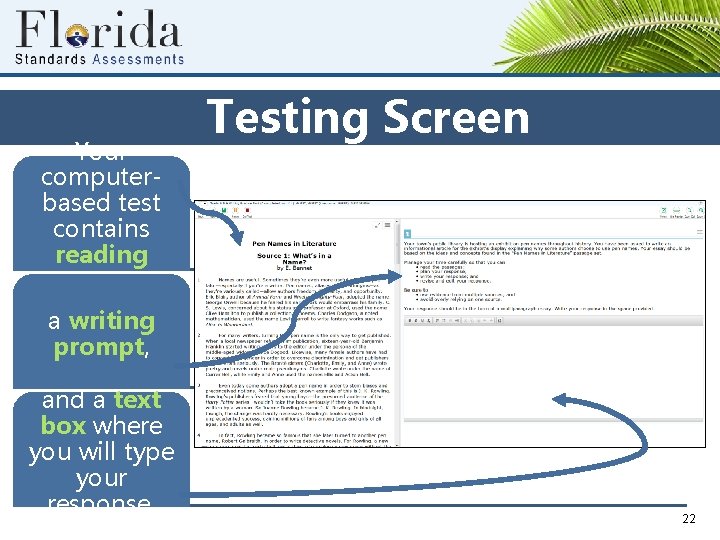Your computerbased test contains reading passages, Testing Screen a writing prompt, and a text