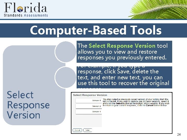 Computer-Based Tools Select Response Version The Select Response Version tool allows you to view