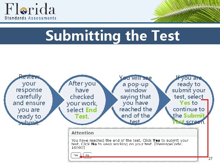 Submitting the Test Review your response carefully and ensure you are ready to submit.