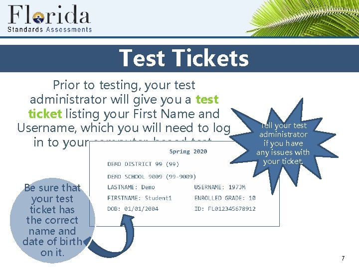 Test Tickets Prior to testing, your test administrator will give you a test ticket