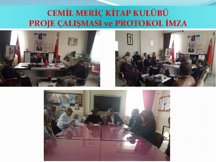 CEMİL MERİÇ KİTAP KULÜBÜ PROJE ÇALIŞMASI ve PROTOKOL İMZA 