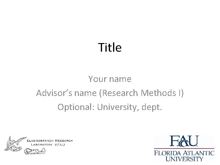 Title Your name Advisor’s name (Research Methods I) Optional: University, dept. 