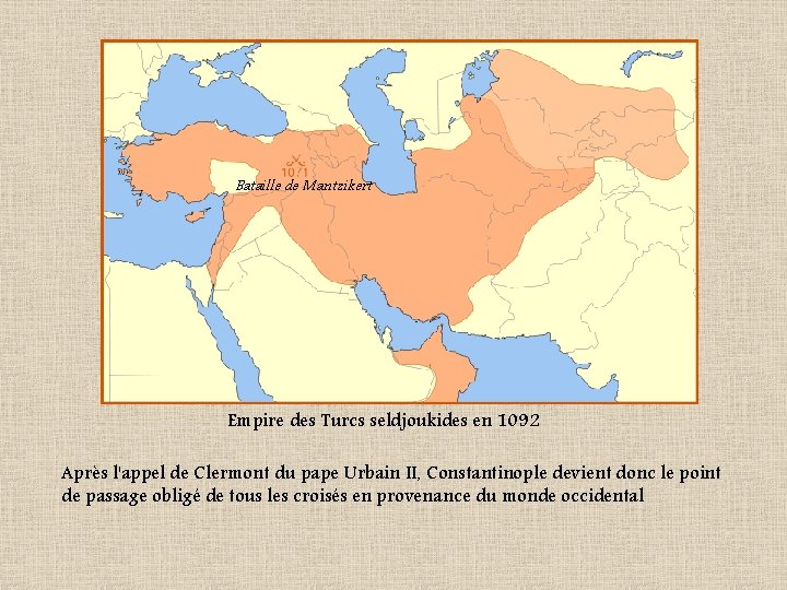 Bataille de Mantzikert Empire des Turcs seldjoukides en 1092 Après l'appel de Clermont du