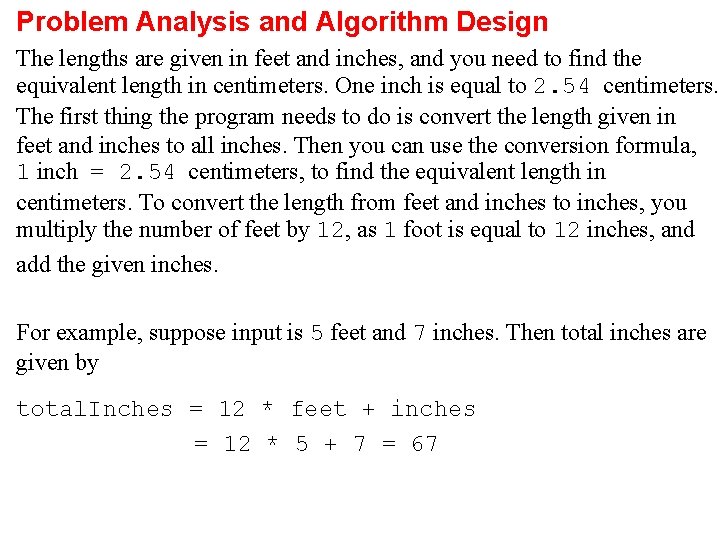 Problem Analysis and Algorithm Design The lengths are given in feet and inches, and