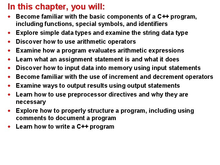 In this chapter, you will: · Become familiar with the basic components of a In this chapter, you will: · Become familiar with the basic components of a