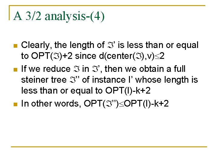 A 3/2 analysis-(4) n n n Clearly, the length of ’ is less than