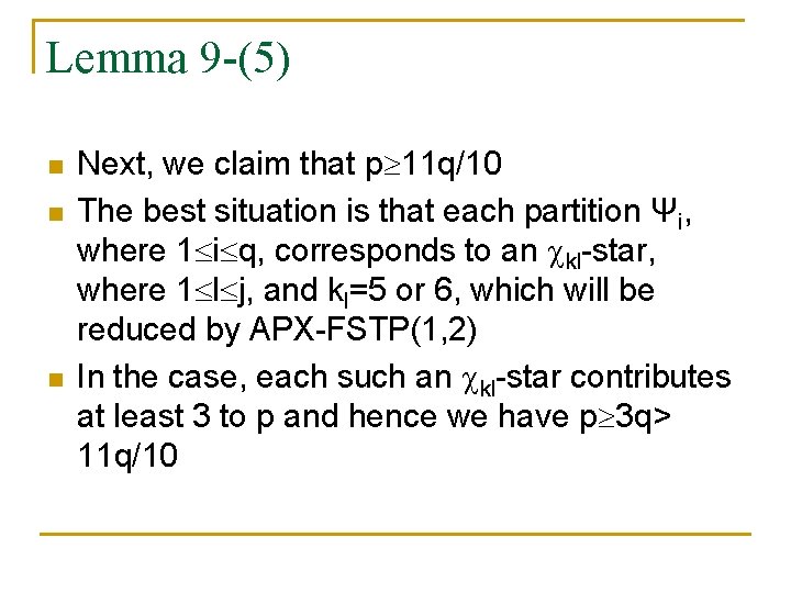 Lemma 9 -(5) n n n Next, we claim that p 11 q/10 The