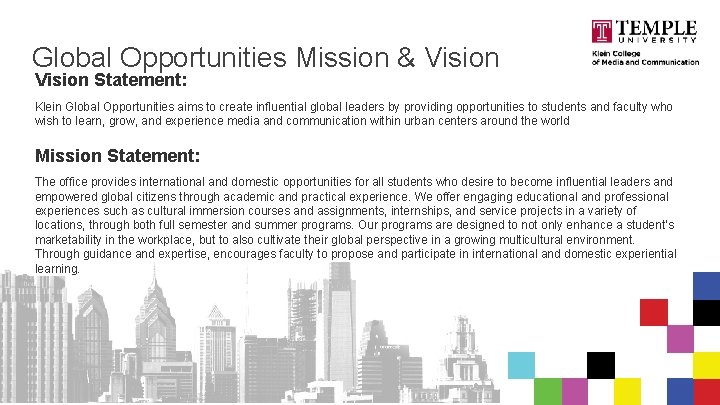 Global Opportunities Mission & Vision Statement: Klein Global Opportunities aims to create influential global