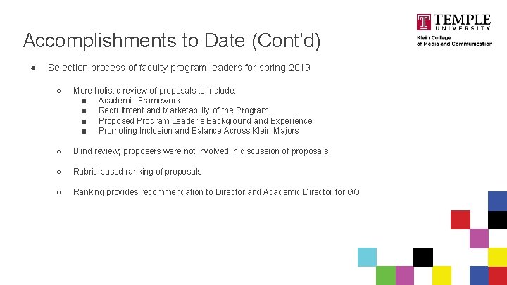 Accomplishments to Date (Cont’d) ● Selection process of faculty program leaders for spring 2019