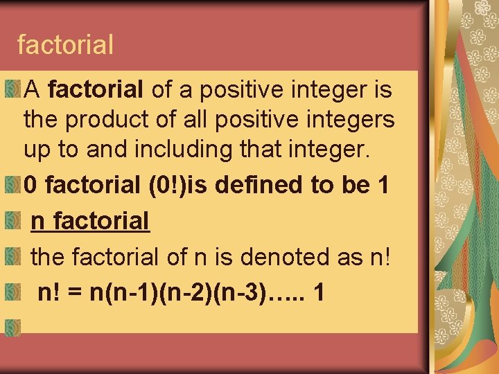 factorial A factorial of a positive integer is the product of all positive integers factorial A factorial of a positive integer is the product of all positive integers