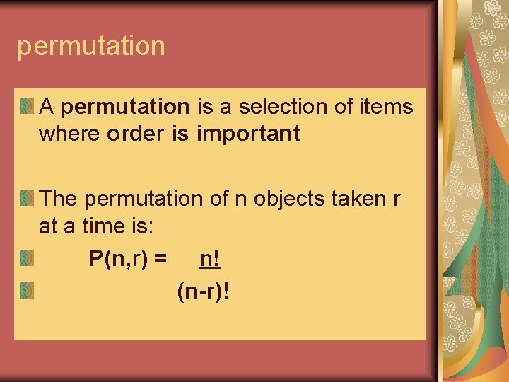 permutation A permutation is a selection of items where order is important The permutation permutation A permutation is a selection of items where order is important The permutation