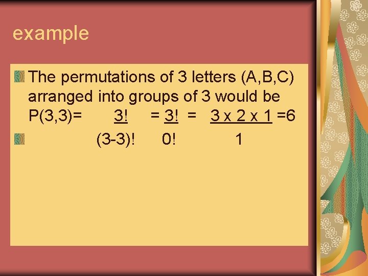 example The permutations of 3 letters (A, B, C) arranged into groups of 3 example The permutations of 3 letters (A, B, C) arranged into groups of 3