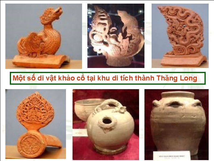 Một số di vật khảo cổ tại khu di tích thành Thăng Long 