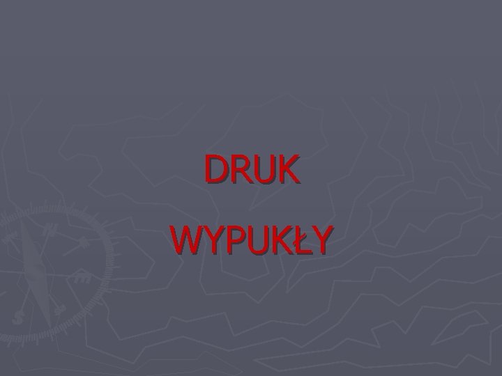 DRUK WYPUKŁY 