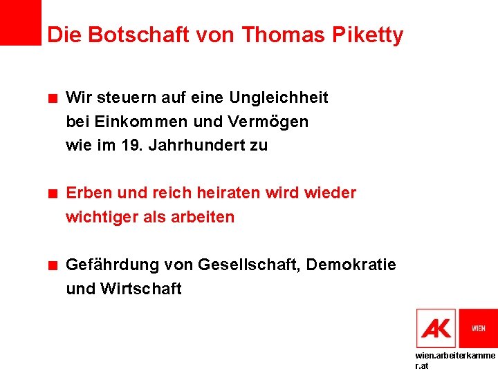 Die Botschaft von Thomas Piketty Wir steuern auf eine Ungleichheit bei Einkommen und Vermögen