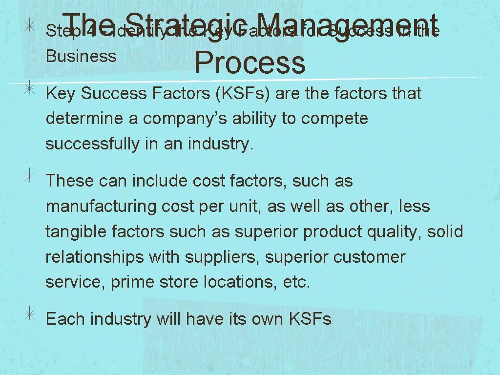 The Strategic Management Process Step 4 - Identify the Key Factors for Success in